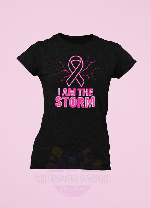 T- Shirt Breast Cancer Awareness 1 I Am the Storm