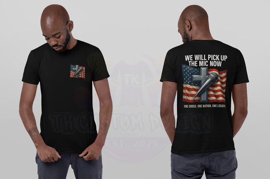 Short Sleeve T-Shirt We Will Pick Up The Mic